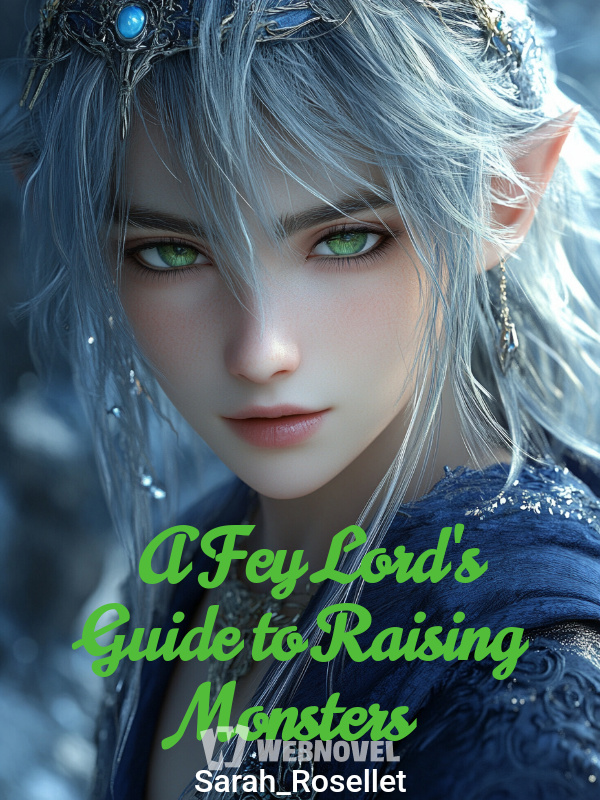 A Fey Lord's Guide to Raising Monsters