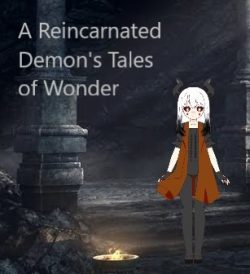 A Reincarnated Demon’s Life of Wonder