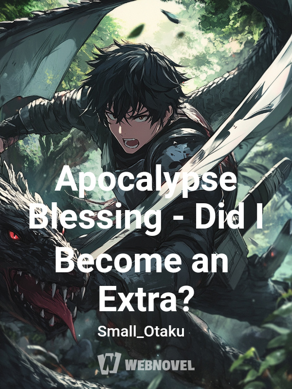 Apocalypse Blessing - Did I Become an Extra?