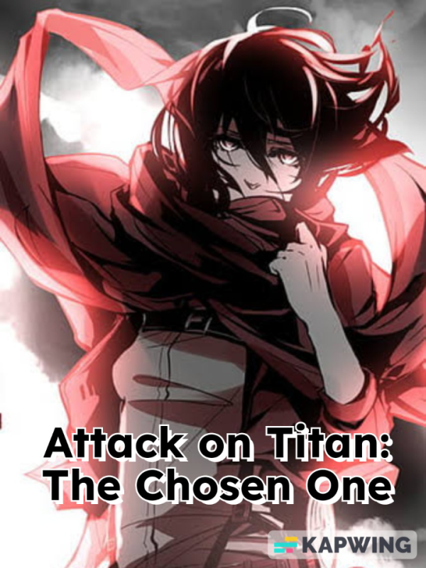 Attack on Titan: The chosen one