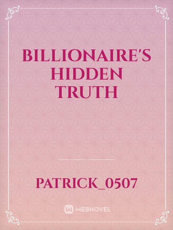 Billionaire's Hidden Truth