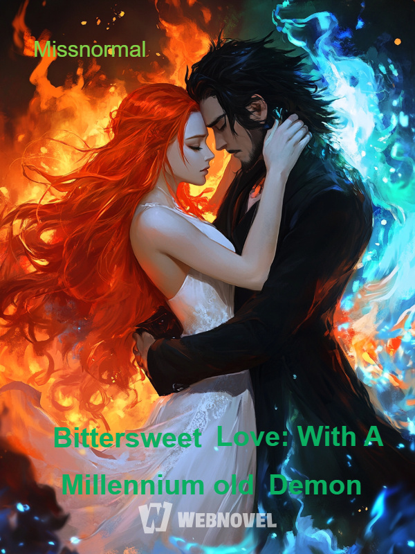 Bittersweet Love: With A Millennium old Demon