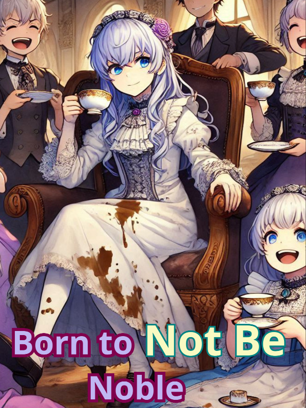 Born to Not Be Noble