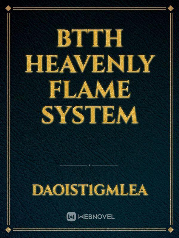 Btth heavenly flame system