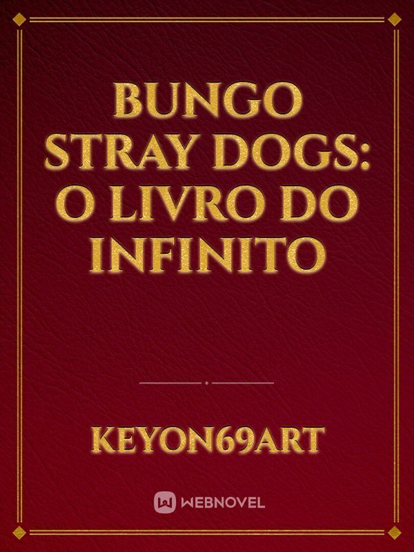 Bungo Stray Dogs: O Livro do Infinito