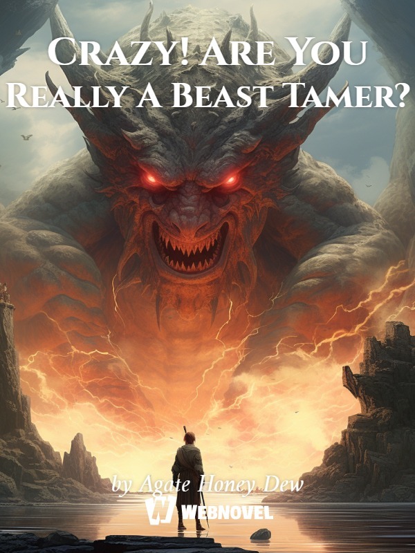 Crazy! Are You Really A Beast Tamer?