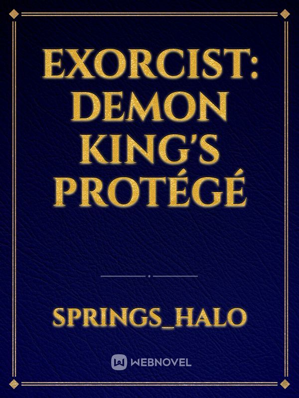 Exorcist: Demon King's Protégé