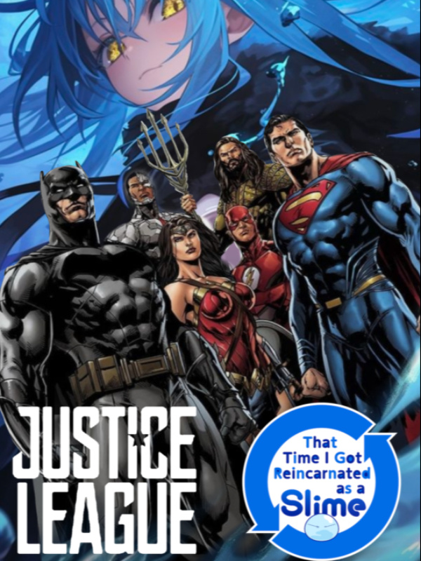 Justice League -Chaos Creator- (Rimuru × Justice league)