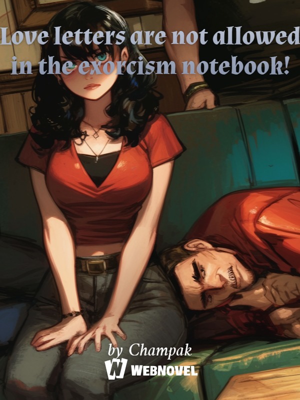 Love letters are not allowed in the exorcism notebook!