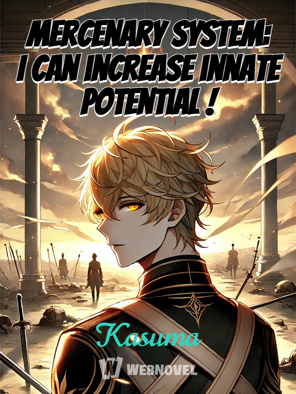 Mercenary System: I can increase innate potential !