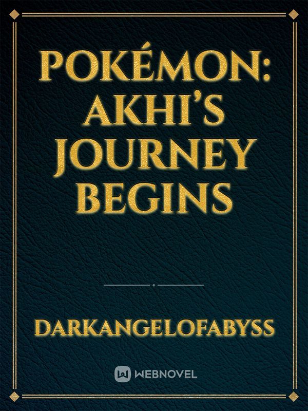 Pokémon: Akhi’s Journey Begins