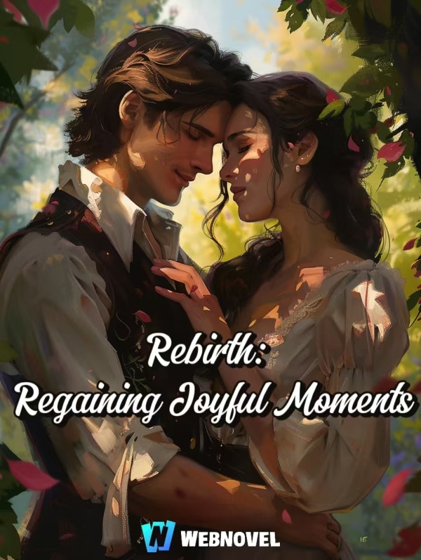 Rebirth: Regaining Joyful Moments