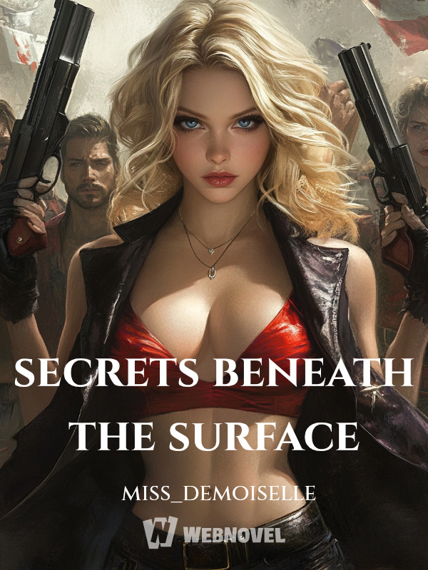 secrets beneath the surface : A tale of mystery and power