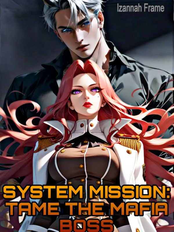 SYSTEM MISSION: TAME THE MAFIA BOSS