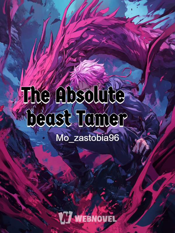 The Absolute beast Tamer