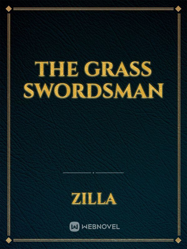 The Grass Swordsman