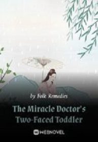 The Miracle Doctor s Two-Faced Toddler