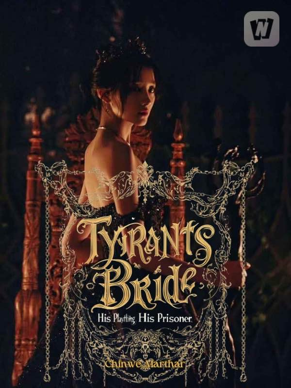 The Tyrant's Bride: His Plaything, His Prisoner