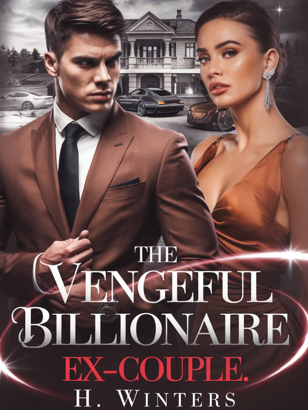 The Vengeful Billionaire Ex-Couple