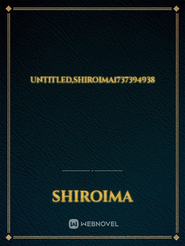 UNTitled,Shiroima1737394938