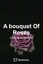 A bouquet Of Roses