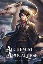 Alchemist In The Apocalypse: Rise Of A Legend!