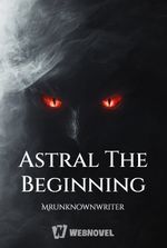 Astral The Beginning