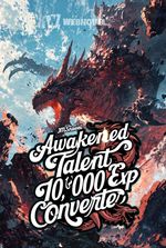 Awakened Talent: 10,000 Exp Converter!