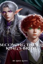 Becoming the Elf King’s Bride (BL)