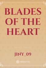 Blades of the Heart