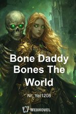 Bone Daddy Bones The World