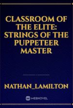 Classroom Of The Elite: Strings of The Puppeteer Master