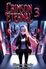 Crimson Eternal: An Immortal Death Mage LitRPG Apocalypse