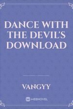 Dance With The Devil's Download