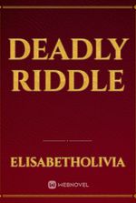 Deadly Riddle