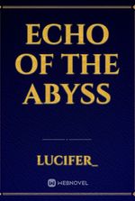 Echo of the Abyss