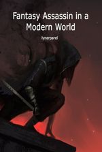 Fantasy Assassin in a modern world