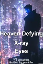 Heaven Defying X-ray Eyes