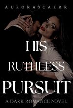 His Ruthless Pursuit