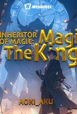 Inheritor Of Magic: The Magi King