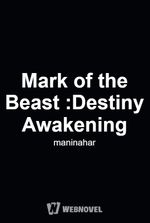 Mark of the Beast :Destiny Awakening