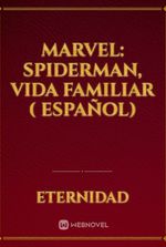 Marvel: Spiderman, vida familiar ( Español)