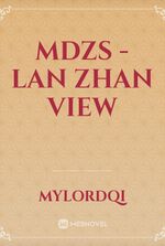 MDZS - Lan Zhan View