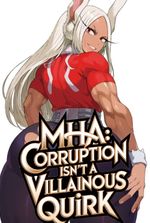 MHA: Corruption Isn't A Villainous Quirk