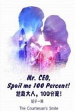 Mr. CEO, Spoil me 100 Percent!