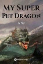 My Super Pet Dragon