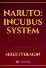 Naruto: Incubus System