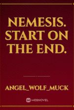 Nemesis. Start on the End.