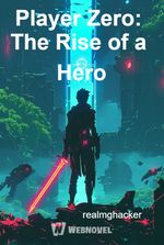 Player Zero: The Rise of a Hero