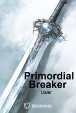 Primordial Breaker